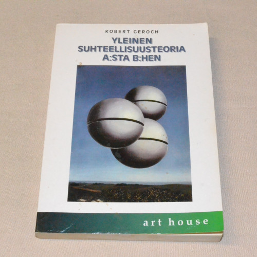 Robert Geroch Yleinen suhteellisuusteoria A:sta B:hen